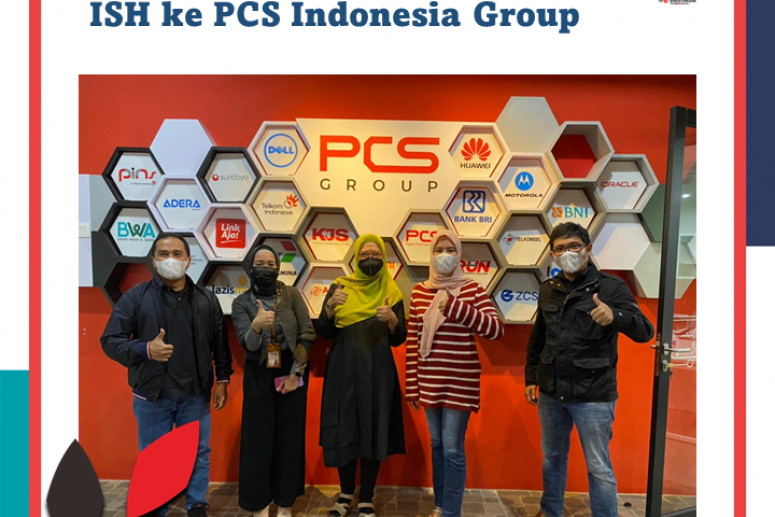Silahturahmi dan Kunjungan ISH ke PCS Indonesia Group